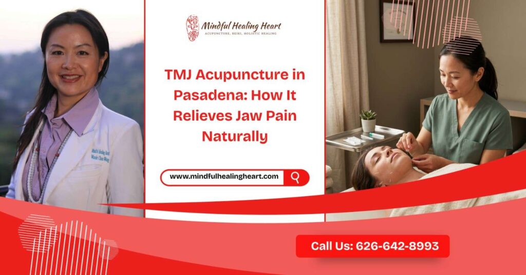 TMJ Acupuncture in Pasadena How It Relieves Jaw Pain Naturally